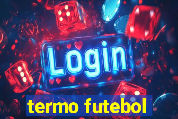 termo futebol